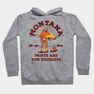 Montana: Pants Are For Tourists. Funny Retro Cowboy Art Hoodie